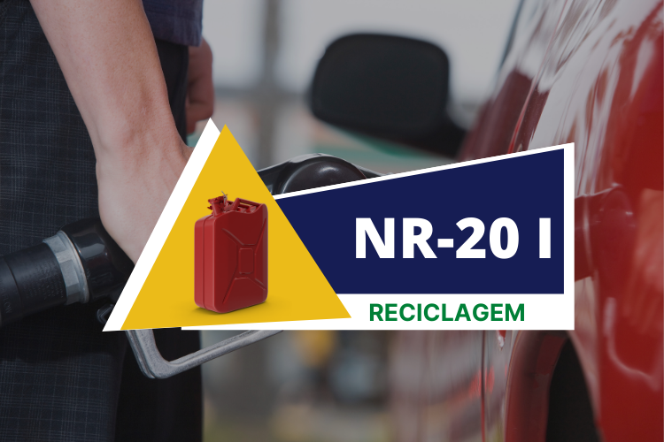 NR 20 – Segurança com Líquidos e Inflamáveis – Intermediário – Classe I – Reciclagem