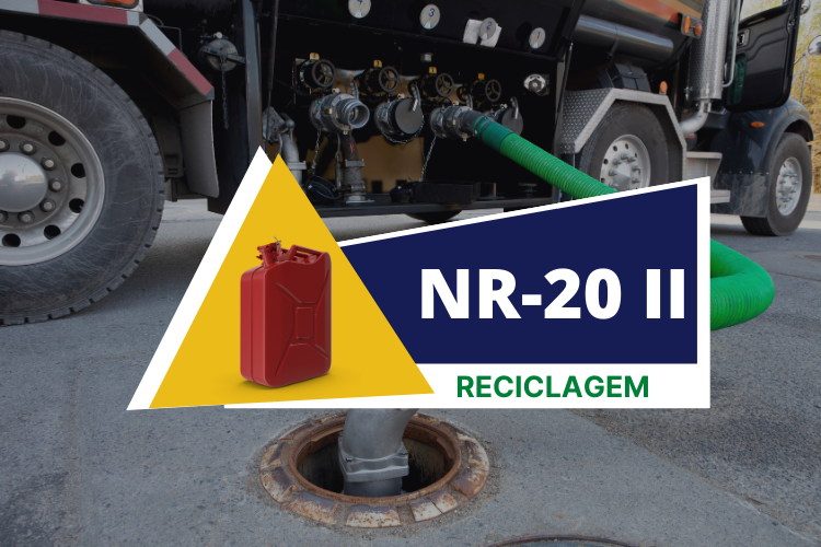 NR 20 – Segurança com Líquidos e Inflamáveis – Avançado II – Reciclagem
