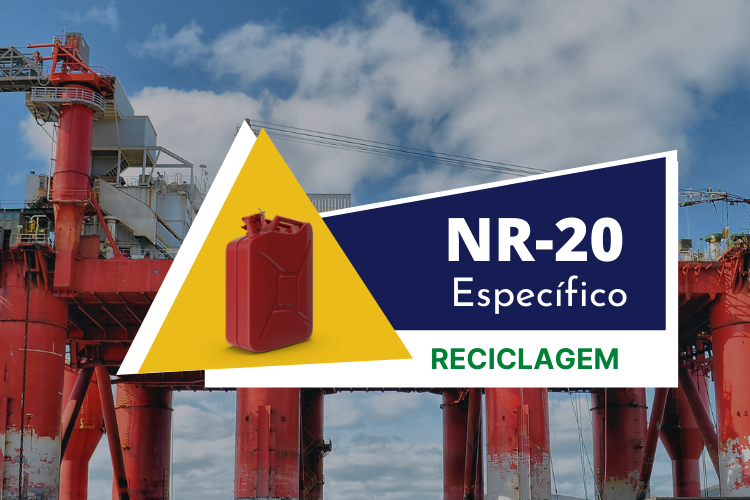 NR 20 – Segurança com Líquidos e Inflamáveis – Específico – Classe III – Reciclagem