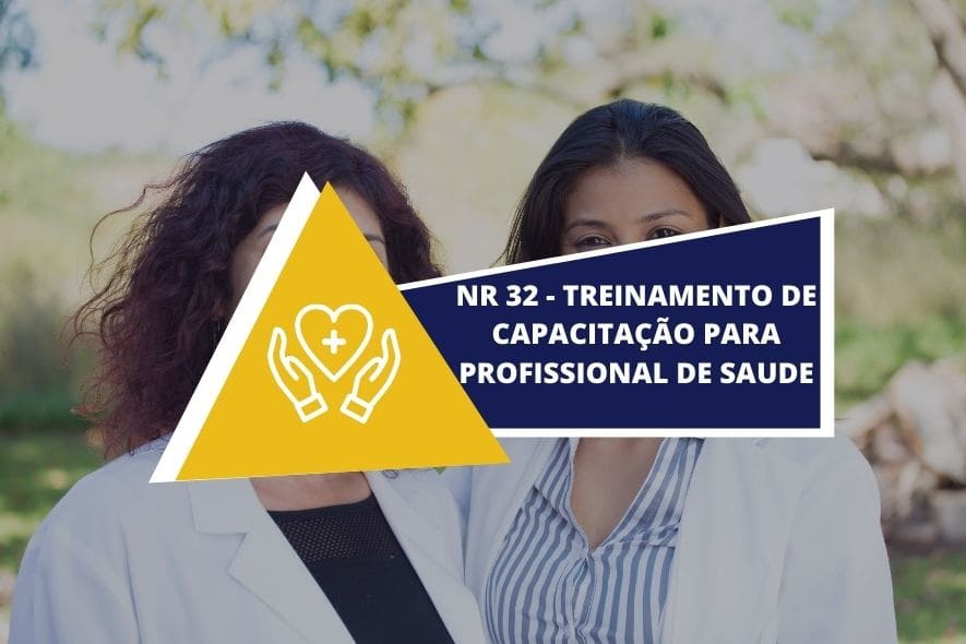 NR 32 – Treinamento de Capacitação para Profissional de Saúde