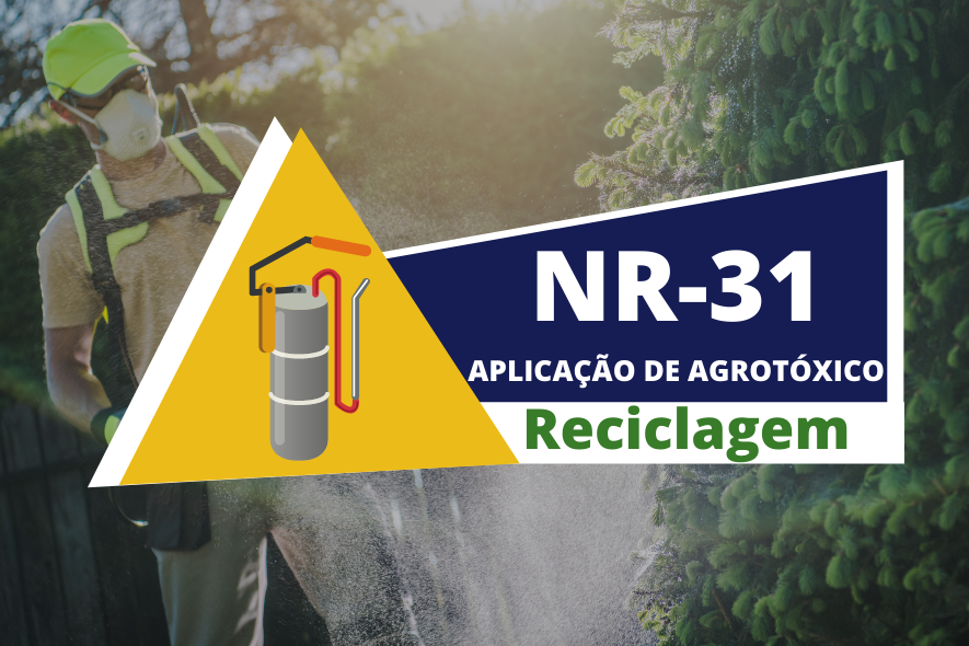 NR 31 – Agrotóxicos, Adjuvantes e Produtos Afins – Reciclagem