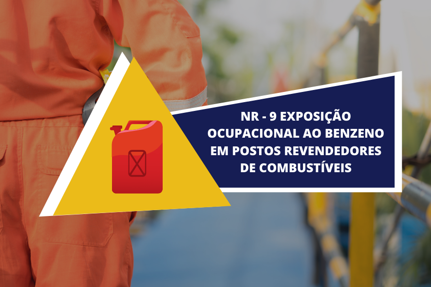 NR 09 – Exposição Ocupacional ao Benzeno em Postos Revendedores de Combustíveis